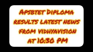 apsbtet Diploma results latest news Just updated vidhyavision at 10:30 PM