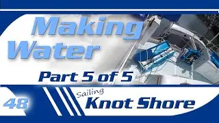 In the final part of our Rainman Watermaker project, we test and install the system on the boat.