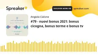 #79 - nuovi bonus 2021: bonus cicogna, bonus terme e bonus tv
