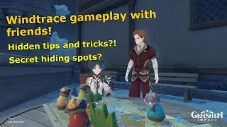 Genshin Windtrace event! Hide and Seek with Friends!