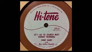 Jimmy Barry - Let's Go To Church Next Sunday Morning (1950)