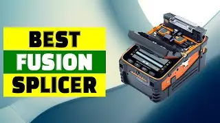 Top 5 Best Fusion Splicer Machines for Fiber Optic Cable Splicing in 2024