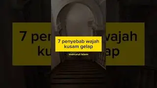 penyebab wajah kusam gelap menurut islam #dakwah #hijrah #taubat #islam #wajahkusam
