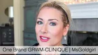 One Brand GRWM-CLINIQUE | MsGoldgirl