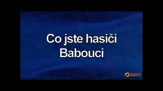 FullHD karaoke Co jste hasiči (EV) - Babouci - uk&aacute;zka