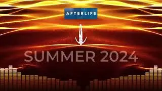 AFTERLIFE SUMMER 2024   Artbat   Argy   Cassian   Goom Gum   TH;EN   Adam Sellouk @front music