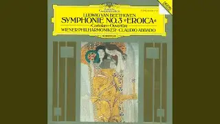 Beethoven: Symphony No. 3 in E-Flat Major, Op. 55 