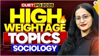 CUET PG Sociology 2026 | High Weightage Topics for Top Score