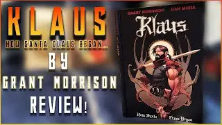 KLAUS: Where Santa Claus Began.. by Grant Morrison Review ! | Story | Artwork | Christmas Special