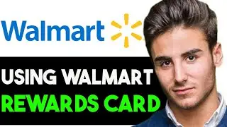 HOW TO USE WALMART REWARDS CARD 2025! (FULL GUIDE)