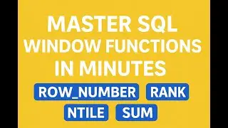 Master SQL Window Functions in Minutes! ROW_NUMBER, RANK, NTILE, SUM & More Explained شرح بالعربي