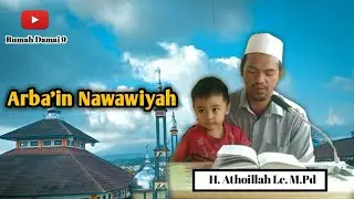 Kitab Arba'in Nawawiyah | Muqodimah, Hadits 1 - Hadist 21 | Rumah Damai 9