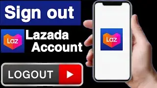 How to sign out lazada account||Sign out lazada account||Lazada account logout||UT 55