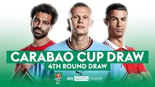 Carabao Cup Fourth Round Draw! 🏆