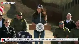 🇺🇸 Kristi Noem Delivers Remarks at US-Mexico Border Wall in Nogales, Arizona [LIVE]