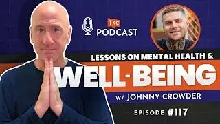 Mental Health Awareness & Personal Growth with Johnny Crowder