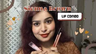 Sienna Brown Lip Combo | Easy Lip Combo | Everyday Lip Combo 