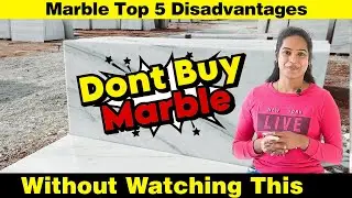 Don't Buy Marble | without Watching This | Top 5 Disadvantages of Marble