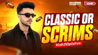 SOME CLASSIC OR SCRIMS ! VISH2OP IS BACK  | BGMI LIVE STREAM #bgmi #bgmiesports #bgmilive