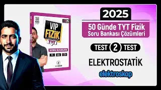 TYT Fizik Soru Bankası Çözümleri Test -2 | Elektrostatik