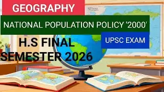 NATIONAL POPULATION POLICY 2000, GEOGRAPHY, EXAM,HS,UPSC