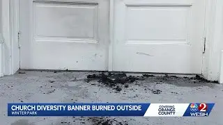 Banner set ablaze in vandalism at Winter Park church