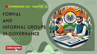 Formal and Informal Groups in Governance Chapter  15