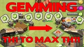Clash of Clans: GEMMING FROM TH1 TO MAX TH11! NEW UPDATE GEMMING! OVER 700,000 GEMS SPENT!