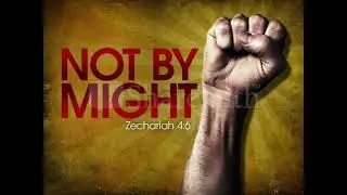 Not by might