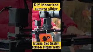 DIY Motorized Camera Slider | Arduino, Oled Display, Nema17 Stepper motor #arduino #oleddisplay
