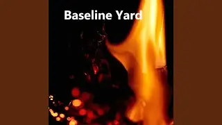 Baseline Yard