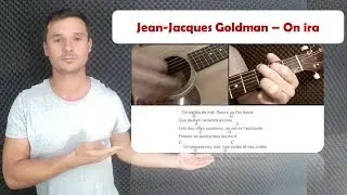 Tuto guitare Jean-Jacques Goldman - On ira (Accords et paroles)