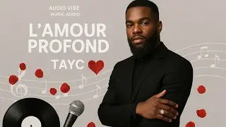 TAYC -  L'Amour Profond - Audio Officiel  2026 par AudioVibe 