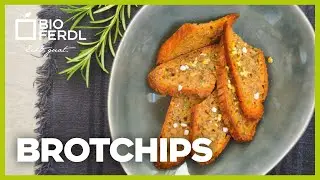Echt Guat! - Leckere Brotchips als Beilage | Einfache Rezepte zum Nachkochen von Bioferdl