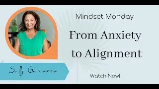 FROM ANXIETY TO ALIGNMENT