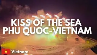Фукуок, Вьетнам &ndash; Ночное шоу &laquo;Поцелуй моря&raquo; на мосту Поцелуя 🌊🔥✨