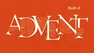 Christmas Eve Service - Ruth 4 (12/24/2025)