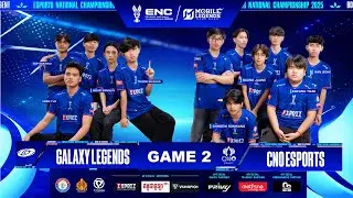 Glaxy Legend vs CNO Esport  Game 2 Esports National Championship 2025 | Playoff Day1 | MLBB #mlbb