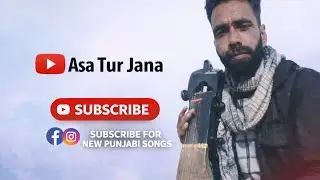 Asa Tur Jana | Heart Touching Folk Song | Emotional Music