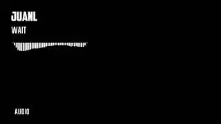 JuanL - Wait
