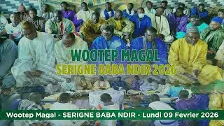 WOOTEP MAGAL S. BABACAR SADIKH NDIR TOUBA MBOUSSO NDIR - LUNDI 20 SHAH’BAN 1447H - 09 FEVRIER 2026