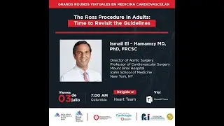 Conferencia: The Ross Procedure in Adults: Time to Revisit the Guidelines