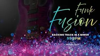 🎸Funk Fusion Backing Track A Minor | 95 BPM Groovy Guitar Jam Track