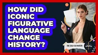 How Did Iconic Figurative Language Change History? - The Daily Definition