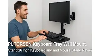 ⌨️ PUTORSEN Keyboard Tray Wall Mount, Sit-Stand 26 Inch Keyboard and Mouse Stand Review 🖥️