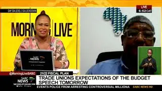 2021/22 Fiscal Plan | Trade unions' expectations of the budget speech tomorrow
