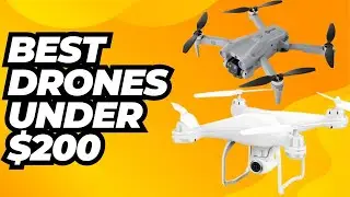 TOP 7 Best Drones Under $200 in [2024]