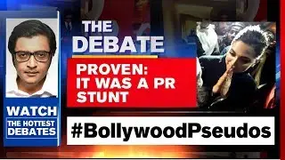 Proven: Deepika Padukone JNU Trip PR Strategy | The Debate With Arnab Goswami