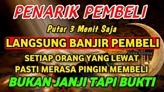 🤲YA ALLAH DENGAN AYAT SUCI INI🤲Pelaris Dagang,Pemanggil Pembeli,Dagangan Ludes Terjual,كُن فَيَكُو