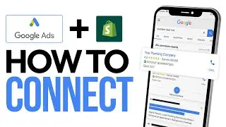 How To Connect Google Ads With Shopify (Full Setup & Tutorial)